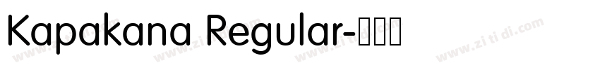 Kapakana Regular字体转换 Kapakana Regular字体转换